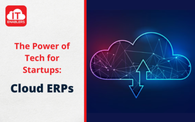 The Power of Tech for Startups: Cloud ERPs